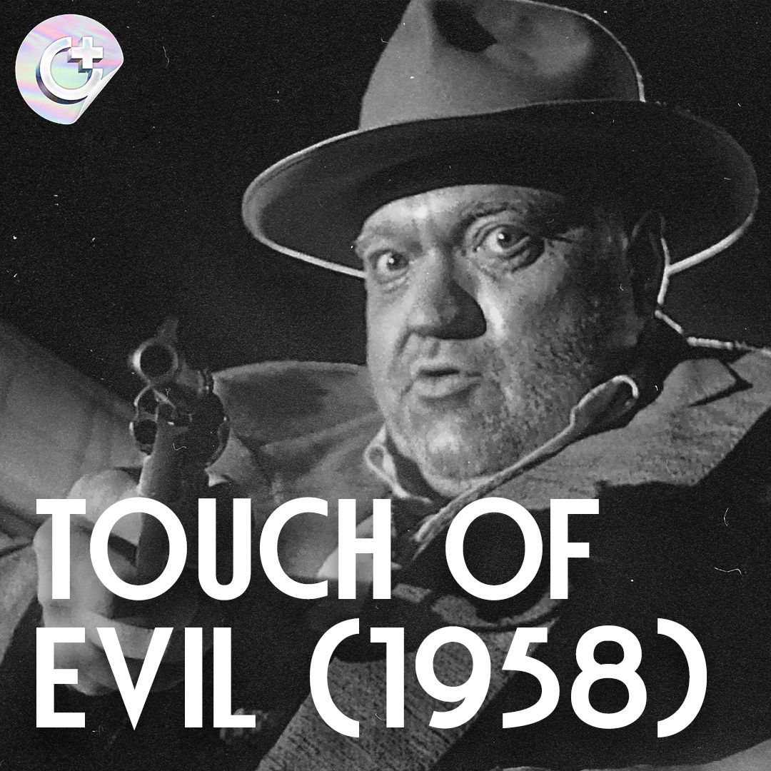 #119 - Touch of Evil (1958) - Film Censorship in the 20th Century and Breaking Away From Traditional Storytelling